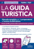 L'esame di abilitazione per guida turistica - Manuale per tutte le prove