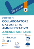 Videocorso per Collaboratore e Assistente Amministrativo - Aziende Sanitarie 2026 Videocorso per Collaboratore e Assistente Amministrativo - Aziende Sanitarie 2026