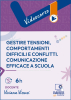 Videocorso - Gestire tensioni, comportamenti difficili e conflitti. Comunicazione efficace a scuola