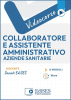 Videocorso per Collaboratore e Assistente Amministrativo - Aziende Sanitarie Videocorso per Collaboratore e Assistente Amministrativo - Aziende Sanitarie