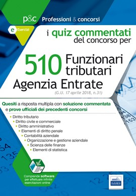 510 Funzionari amministrativo-tributari Agenzia delle Entrate - Quesiti commentati per la prova tecnico-professionale