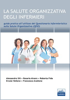 La Salute Organizzativa degli Infermieri La Salute Organizzativa degli Infermieri