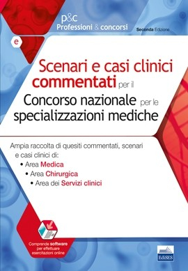 Scenari e casi clinici commentati per le Specializzazioni mediche