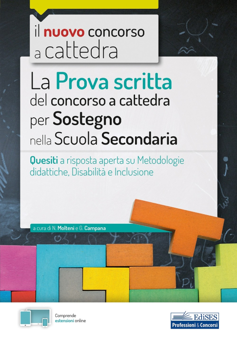 La Prova scritta del concorso a cattedra in Sostegno didattico nella Scuola secondaria 2020 La Prova scritta del concorso a cattedra in Sostegno didattico nella Scuola secondaria 2020