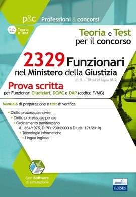 Concorso 2329 Funzionari nel Ministero della Giustizia - Teoria e Test per la prova scritta del profilo codice F/MG