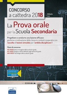 [EBOOK] Concorso a cattedra - La prova orale per l'Ambito Disciplinare 1 (Discipline artistiche) e per la classe A60 (Tecnologia)