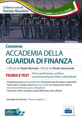 [EBOOK] Concorso Accademia della Guardia di Finanza - Prova preliminare, prova scritta e accertamenti psico-fisici e attitudinali