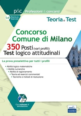 Concorso Comune di Milano - I test logico-attitudinali per la preselezione Concorso Comune di Milano - I test logico-attitudinali per la preselezione