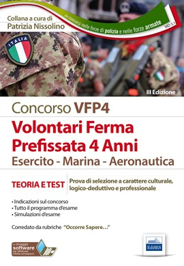 [EBOOK] Concorso VFP4 - Volontari Ferma Prefissata 4 anni - Esercito - Marina - Aeronautica - Teoria e Test