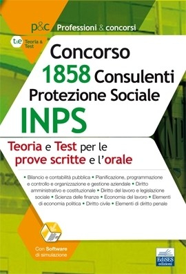 [EBOOK] Concorso 1.858 Consulenti Protezione Sociale INPS: teoria e test per le prove scritte e la prova orale