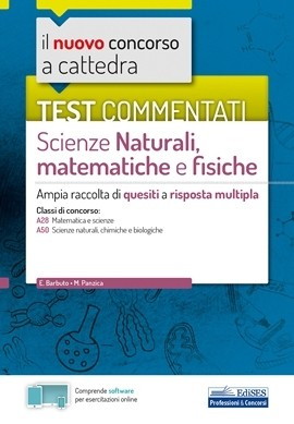 [EBOOK] Test commentati Scienze naturali, matematiche e fisiche