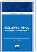 Problemi di Fisica I - Meccanica e Termodinamica Problemi di Fisica I - Meccanica e Termodinamica