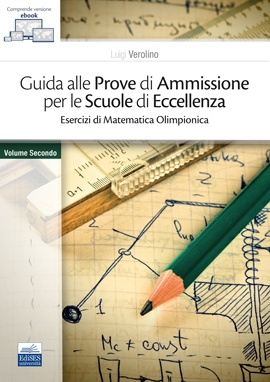 Guida alle Prove di Ammissione per le Scuole di Eccellenza - Volume Secondo