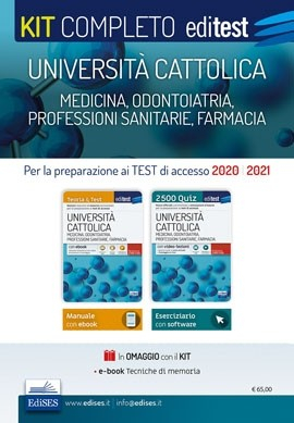 Kit completo per i test di accesso ai corsi di Medicina, Odontoiatria, Professioni sanitarie e Farmacia dell'Università Cattolica Kit completo per i test di accesso ai corsi di Medicina, Odontoiatria, Professioni sanitarie e Farmacia dell'Università Cattolica