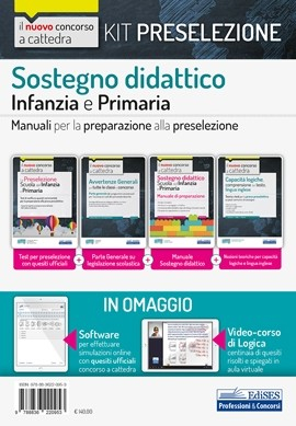 Kit Preselezione concorso a cattedra Sostegno didattico Infanzia e primaria - Edizione 2020 Kit Preselezione concorso a cattedra Sostegno didattico Infanzia e primaria - Edizione 2020