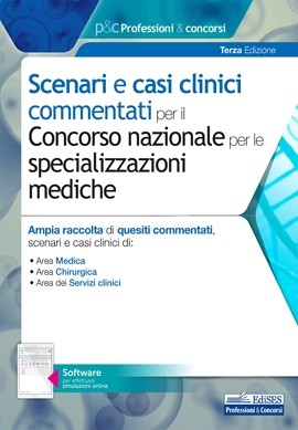 Scenari e casi clinici commentati per le Specializzazioni mediche
