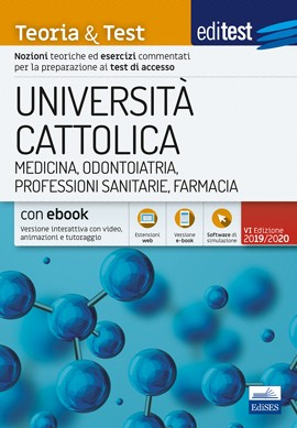 Università Cattolica - Medicina, Odontoiatria, Professioni sanitarie, Farmacia - Teoria & Test