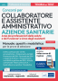 [EBOOK] Manuale Concorsi Collaboratore e Assistente amministrativo nelle Aziende sanitarie