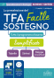 TFA sostegno Facile -  Schemi e schede di sintesi con 2500 Quiz ufficiali