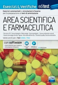Test Area Scientifica e Farmaceutica: Esercizi e Verifiche - Anche per TOLC-S, TOLC-B, TOLC-F, TOLC-AV
